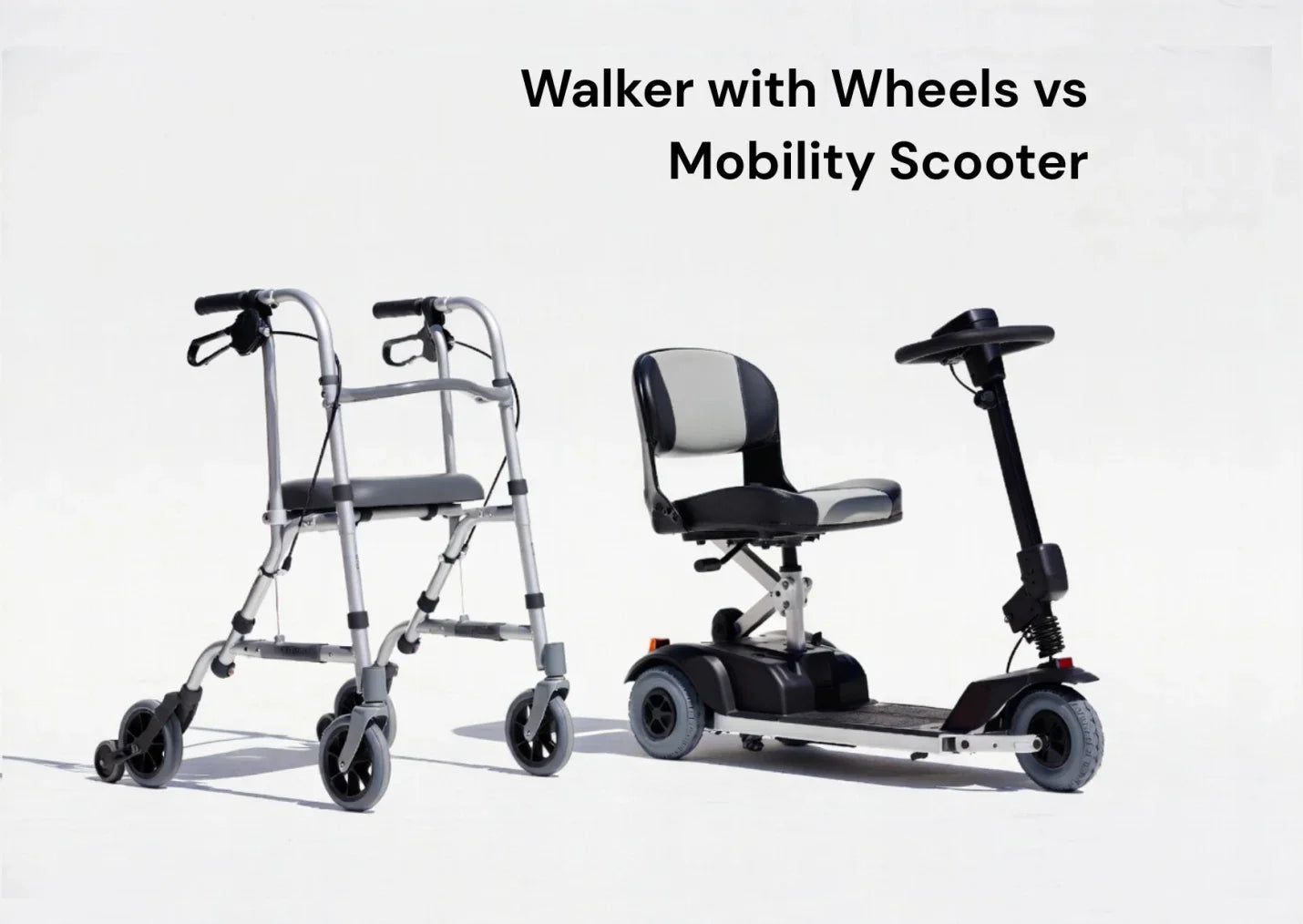Walker with Wheels vs Mobility Scooter